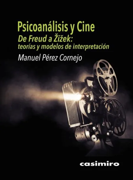 Psicoanálisis y Cine: de Freud a Zizek