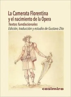La Camerata Florentina y el Nacimiento de la Ópera