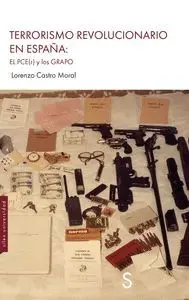 Terrorismo Revolucionario en España: el Pce(R) y los Grapo
