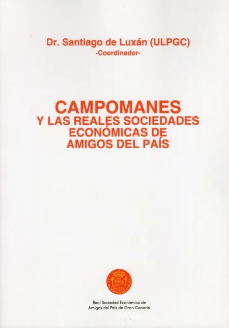 Campomanes y las Reales Sociedades Económicas de Amigos del País