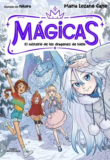Mágicas 1. El Misterio de los Dragones de Hielo