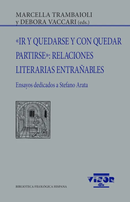 Ir y Quedarse y con Quedar Partirse: Relaciones Literarias Entrañables