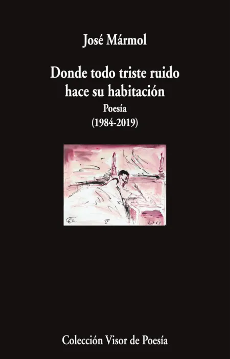Donde Todo Triste Ruido Hace Su Habitacion