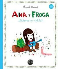 Ana y Froga T. 1 Quieres un Chicle?