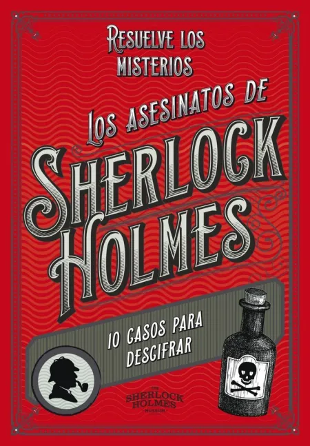 Los Asesinatos de Sherlock Holmes. 10 Casos para Descifrar