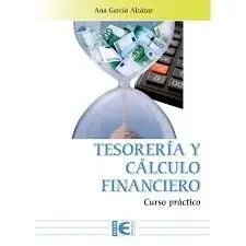 Tesorería y Cálculo Financiero. Curso Práctico