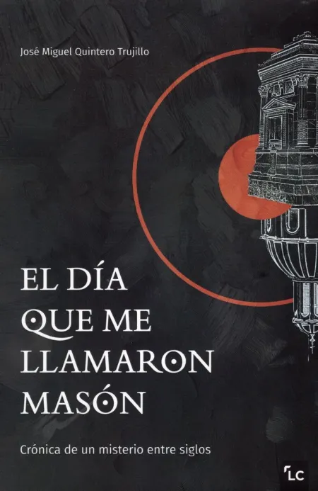 El Dia que me Llamaron Mason