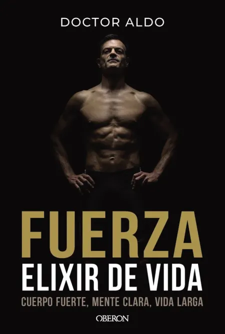 Fuerza. Elixir de Vida