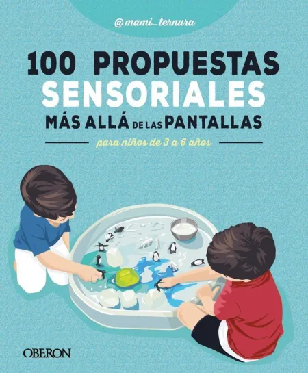 100 Propuestas Sensorial Más Allá de las Pantallas