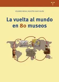 La Vuelta Al Mundo en 80 Museos