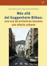 Más Allá del Guggenheim de Bilbao: una Era de Artísticos