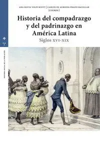 Historia del Compadrazgo y del Padrinazgo en América Latina