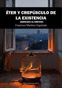 Éter y Crepúsculo de la Existencia
