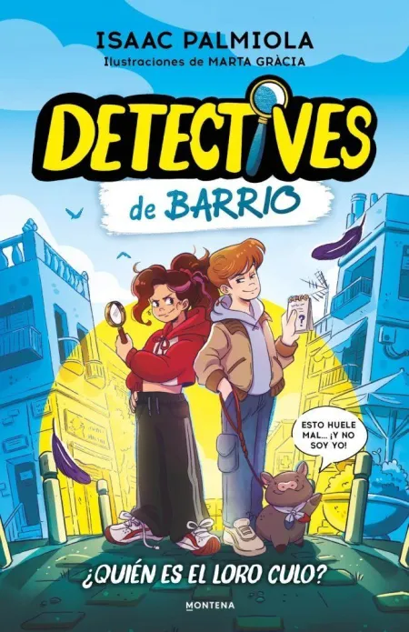 Detectives de Barrio 1. Quién Es el Loro Culo?