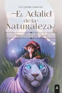El Adalid de la Naturaleza. Historias de Gëa