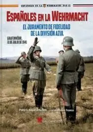 Españoles en la Wehrmacht. Division Azul