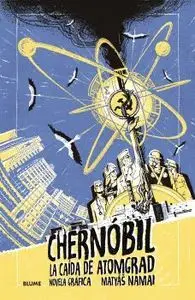 Chernobil. La Caida de Atomgrad