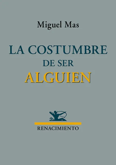 La Costumbre de Ser Alguien