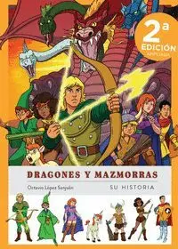 Dragones y Mazmorras. Su Historia