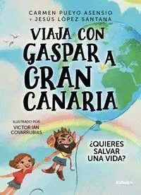 Viaja con Gaspar a Gran Canaria