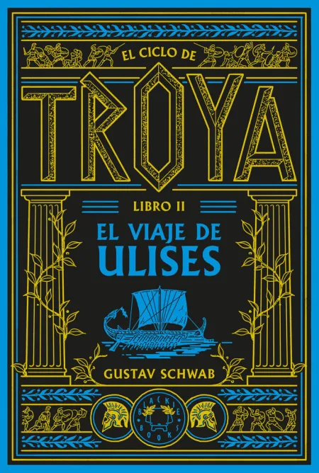 El Ciclo de Troya 2. El Viaje de Ulises