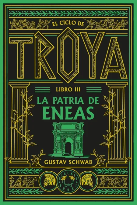 El Ciclo de Troya 3: la Patria de Eneas