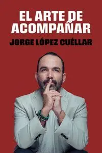 El Arte de Acompañar