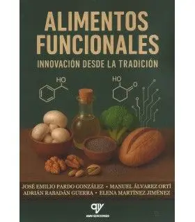 Alimentos Funcionales. Innovación Desde la Tradición