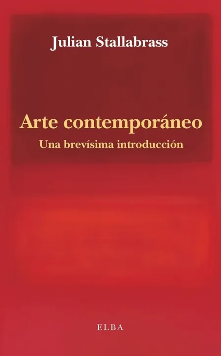 Arte Contemporáneo. Una Brevísima Introducción