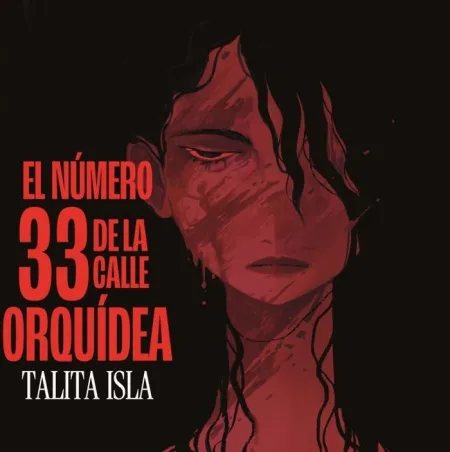 El Numero 33 de la Calle Orquidea
