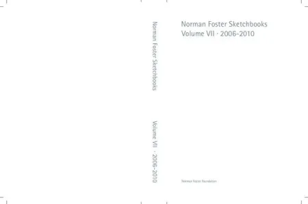 Norman Foster Sketchbooks T. vii 2006-2010