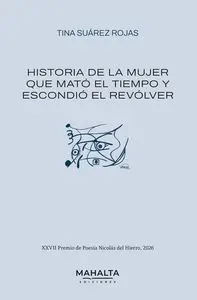 Historia de la Mujer que Mató el Tiempo y Escondió el Revólver