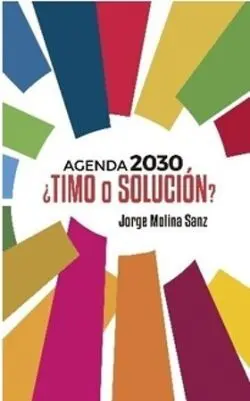 Agenda 2030, Timo o Solución?