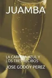 Juamba. La Carpeta Azul y los Tres Recibos