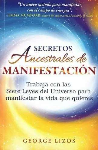 Secretos Ancestrales de Manifestacion