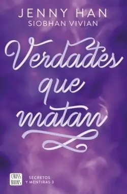 Verdades que Matan (Secretos y Mentiras 3)