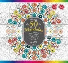 80 Mandalas para Pensar y Liberar tu Mente Mientras Coloreas