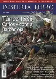 Desperta Ferro Historia Moderna N. 74 Tunez 1534 Carlos V Contra Barbarroja