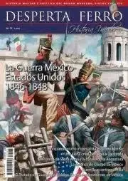 Desperta Ferro Historia Moderna N. 75 Guerra Mexico Eeuu 1846-1848