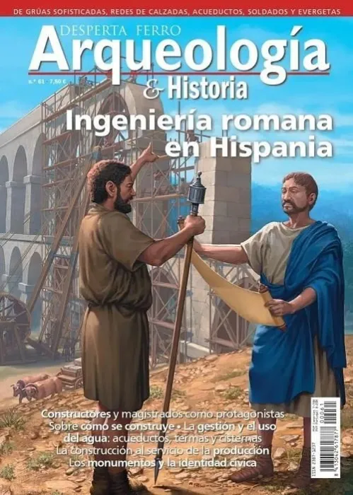 Desperta Ferro Arqueología e Historia N. 61 Ingenieria Romana en Hispania