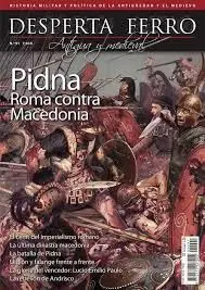 Desperta Ferro Antigua y Medieval N. 91 Pidna. Roma Contra Macedonia