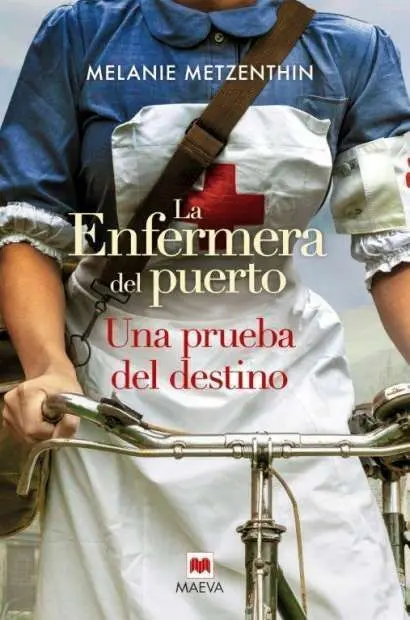 La Enfermera del Puerto. Una Prueba del Destino