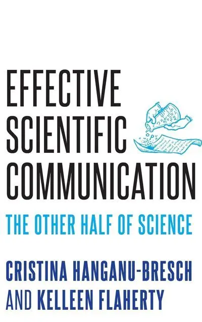 Effective Scientific Communication: The Other Half Of Science