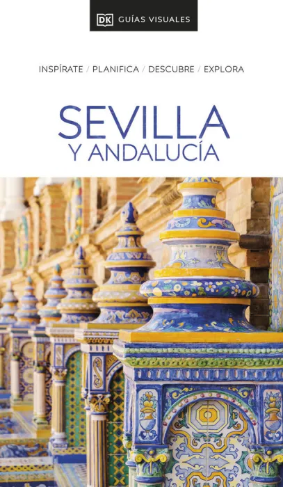 Sevilla y Andalucía. Guia Visuales