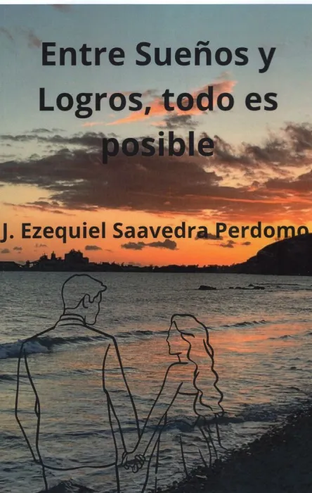 Entre Sueños y Logros Todo Es Posible
