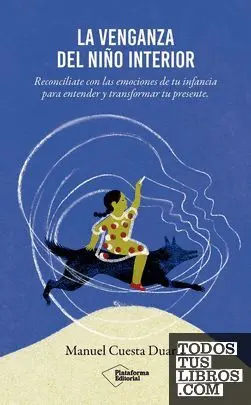La Venganza del Niño Interior