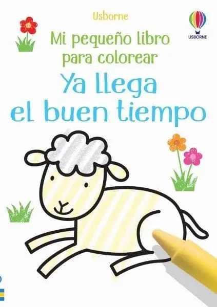 Ya Llega el Buen Tiempo. Mi Pequeño Libro para Colorear