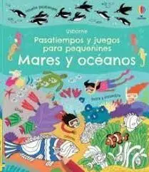 Mares y Oceanos. Pasatiempos y Juegos para Pequeñines