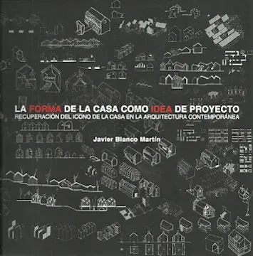 Forma de la Casa Como Idea de Proyecto