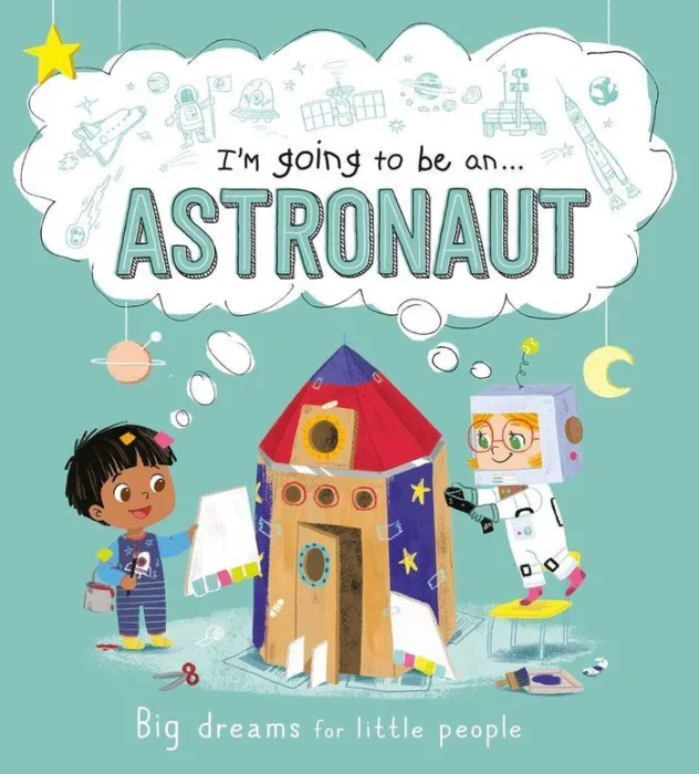 I'm Going To Be An... astronaut